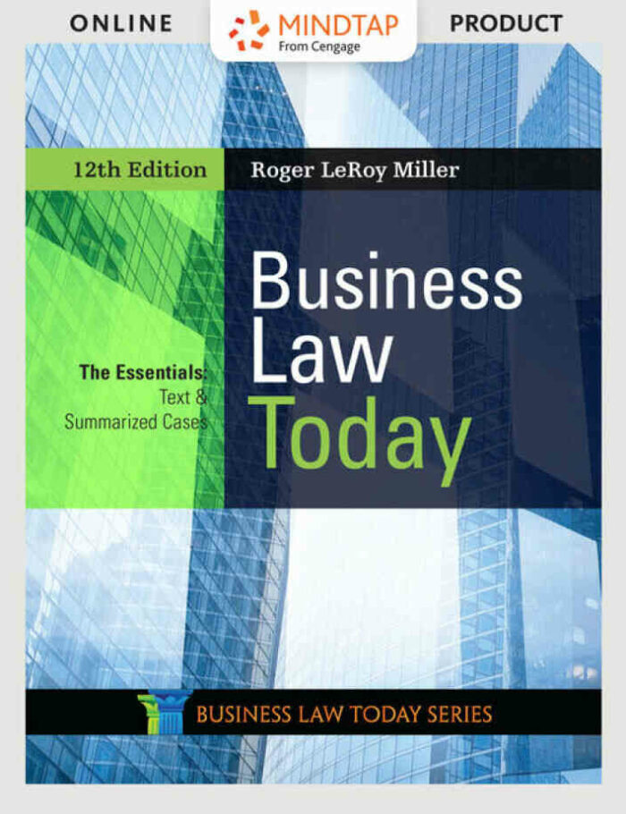 Business Law Today The Essentials: Text and Summarized Cases 12th Edition