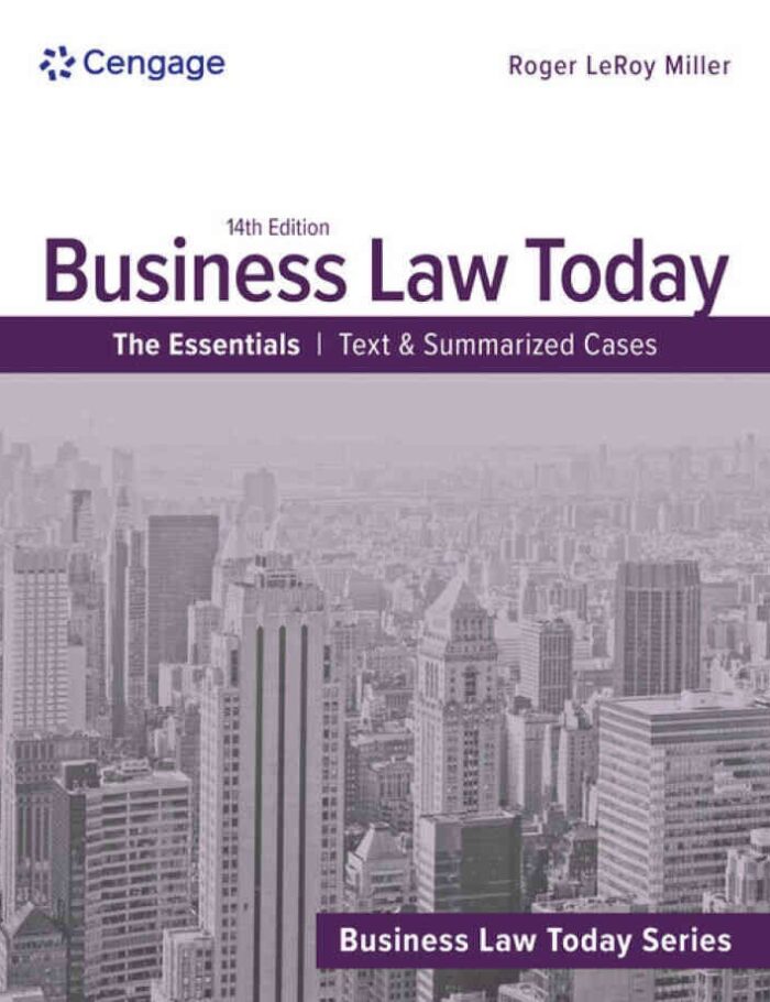 Business Law Today, The Essentials: Text and Summarized Cases, 14th Edition