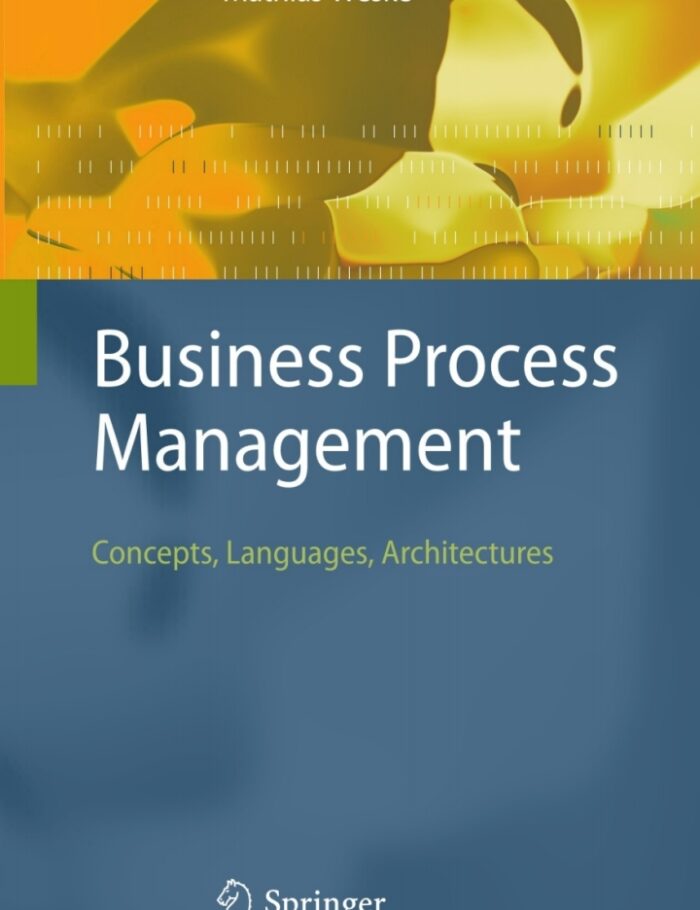 Business Process Management: Concepts Languages Architectures Business Process Management: Concepts Languages Architectures