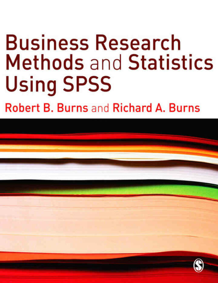 Business Research Methods and Statistics Using SPSS Business Research Methods and Statistics Using SPSS