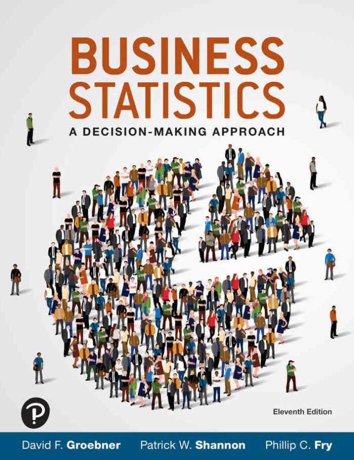 Business Statistics: A Decision Making Approach, 11th Edition Business Statistics: A Decision Making Approach, 11th Edition