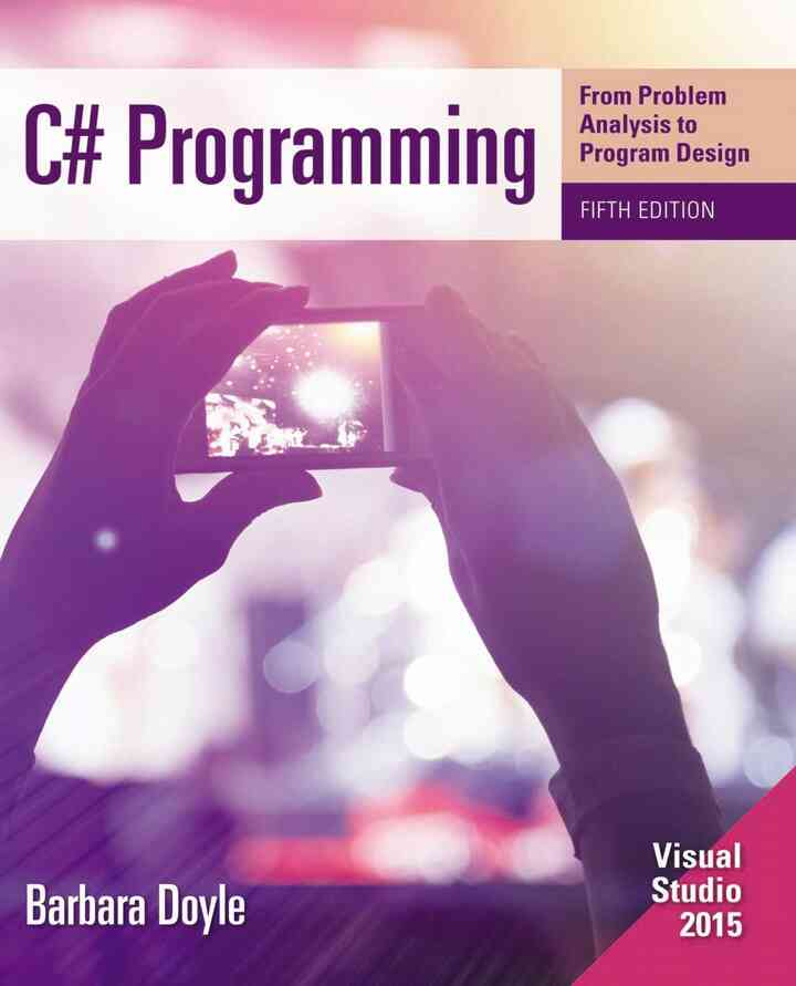 C# Programming: From Problem Analysis to Program Design 5th Edition