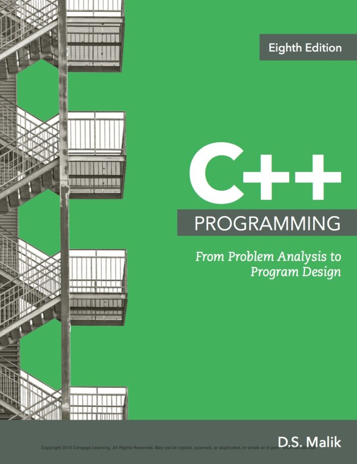 C++ Programming: From Problem Analysis to Program Design, 8th Edition