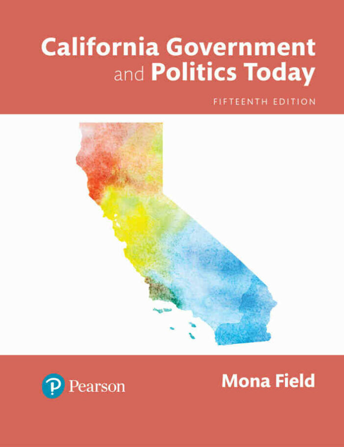 California Government and Politics Today, 15th Edition California Government and Politics Today, 15th Edition