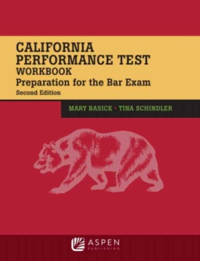California Performance Test Workbook: Preparation for the Bar Exam, 2nd Edition California Performance Test Workbook: Preparation for the Bar Exam, 2nd Edition