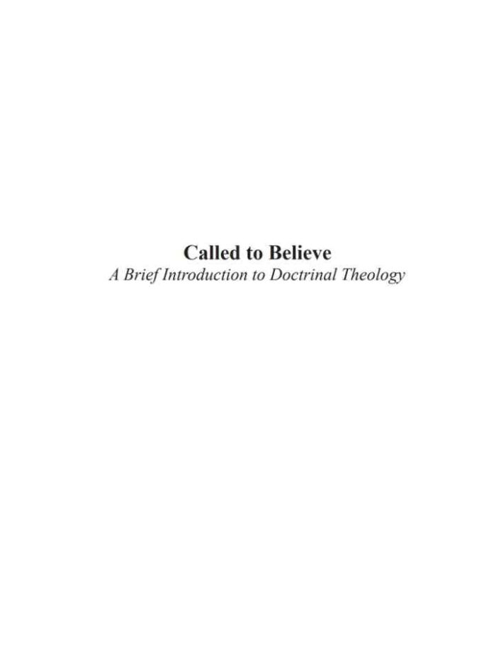 Called to Believe: A Brief Introduction to Christian Doctrine Called to Believe: A Brief Introduction to Christian Doctrine
