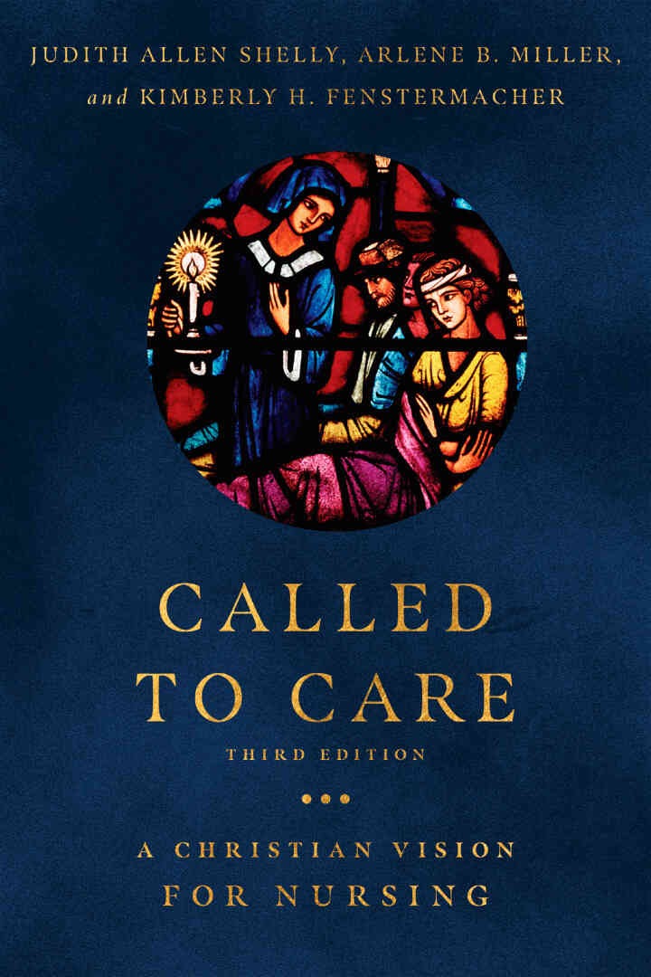 Called to Care: A Christian Vision for Nursing