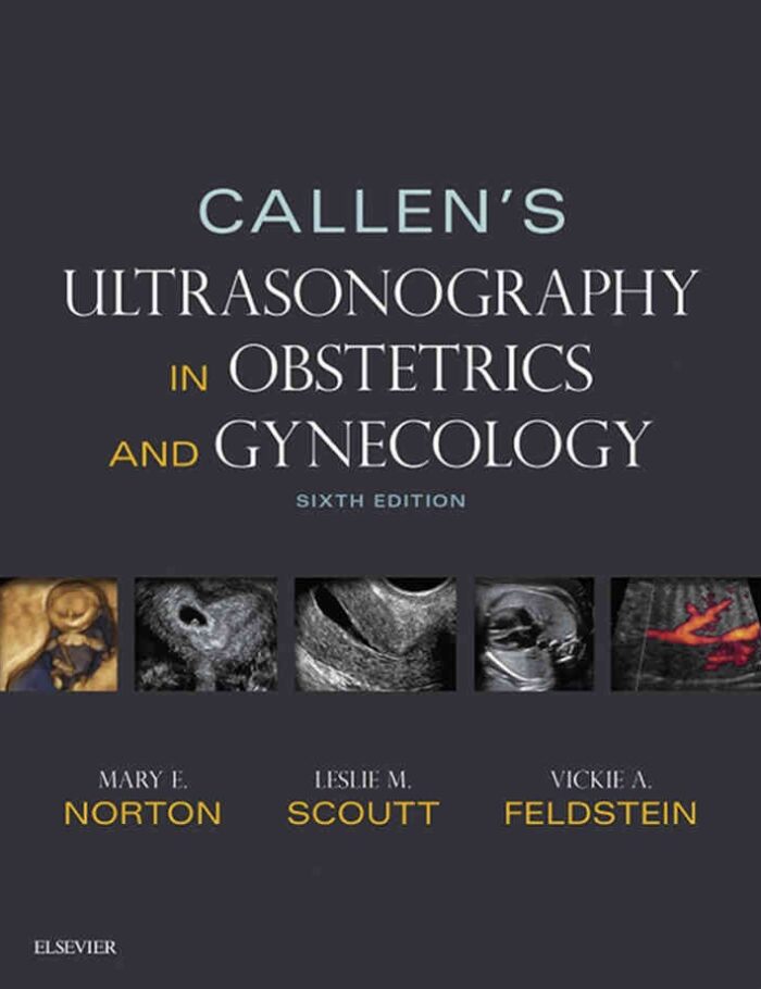 Callen's Ultrasonography in Obstetrics and Gynecology E-Book Callen's Ultrasonography in Obstetrics and Gynecology E-Book