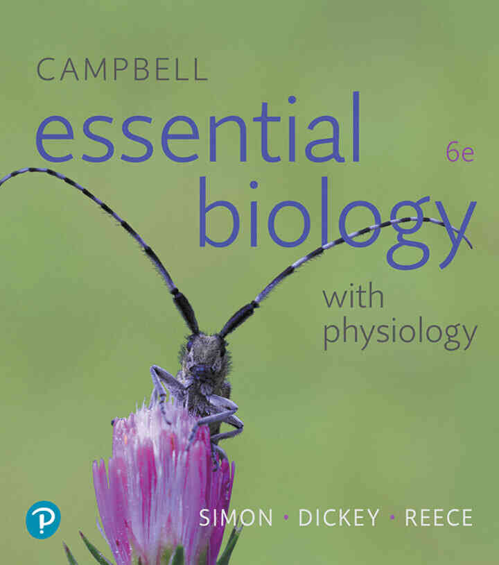 Campbell Essential Biology with Physiology, 6th Edition