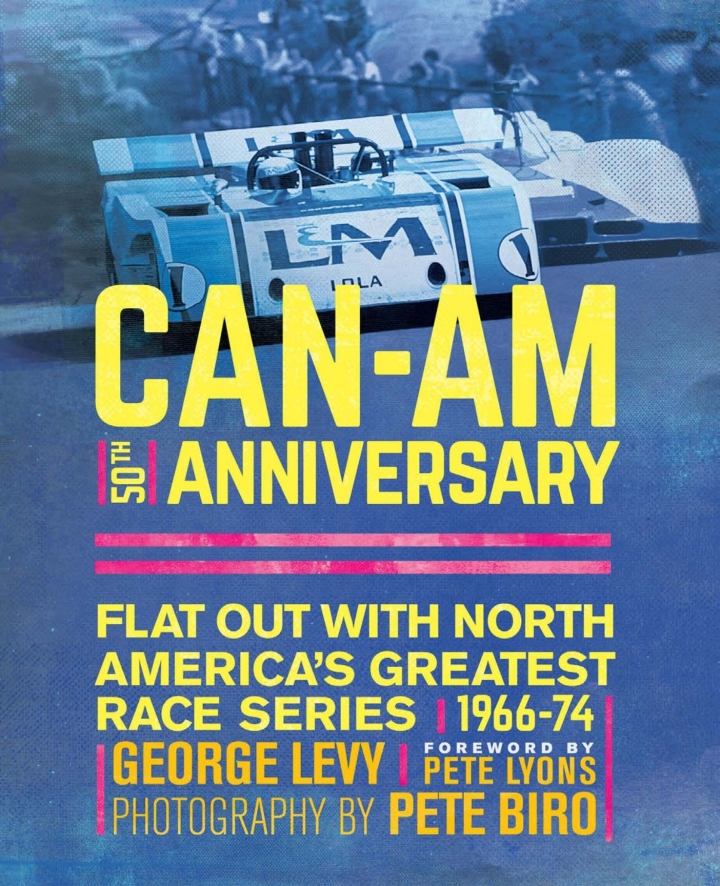 Can-Am 50th Anniversary: Flat Out with North America's Greatest Race Series 1966-74