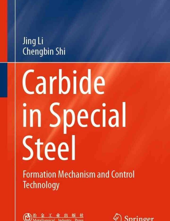 Carbide in Special Steel: Formation Mechanism and Control Technology