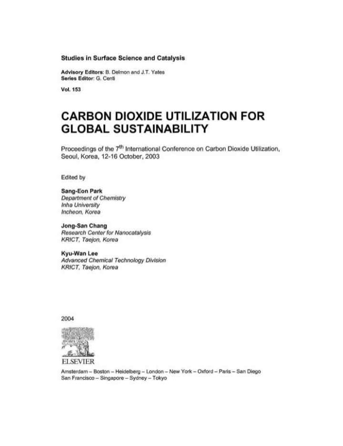 Carbon Dioxide Utilization for Global Sustainability: Proceedings of the 7th International Conference on Carbon Dioxide: Utilization, Seoul, Korea, October 12-16, 2003