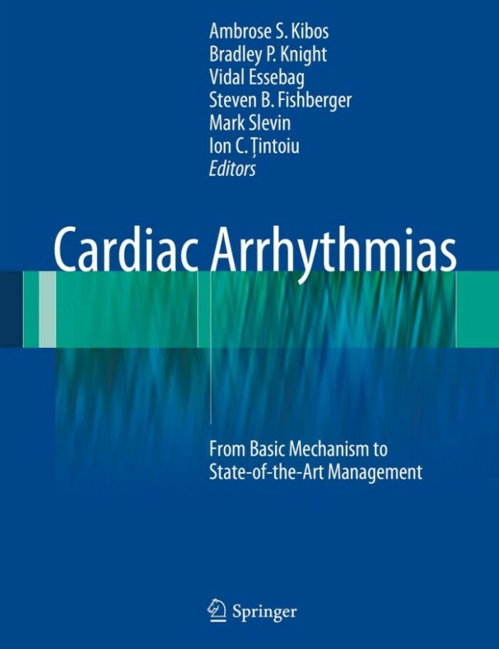 Cardiac Arrhythmias: From Basic Mechanism to State-of-the-Art Management Cardiac Arrhythmias: From Basic Mechanism to State-of-the-Art Management