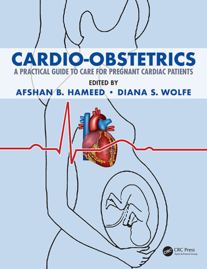Cardio-Obstetrics: A Practical Guide to Care for Pregnant Cardiac Patients Cardio-Obstetrics: A Practical Guide to Care for Pregnant Cardiac Patients