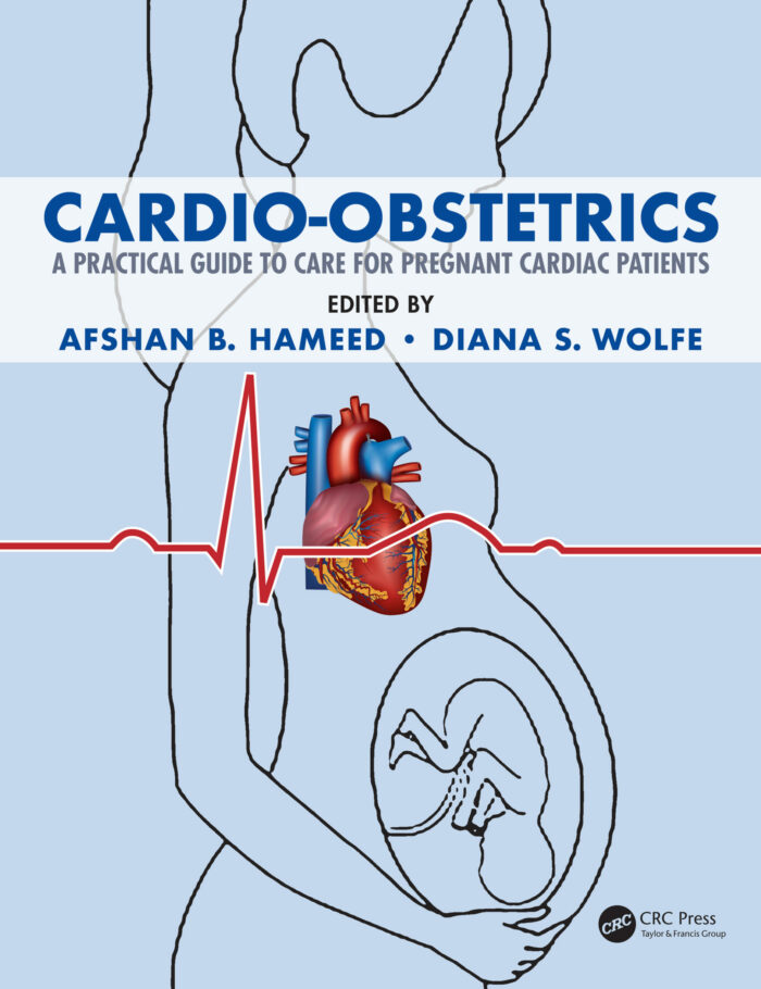 Cardio-Obstetrics: A Practical Guide to Care for Pregnant Cardiac Patients Cardio-Obstetrics: A Practical Guide to Care for Pregnant Cardiac Patients