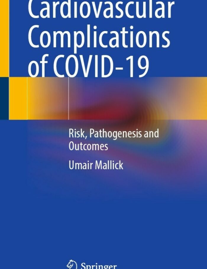 Cardiovascular Complications of COVID-19: Risk, Pathogenesis and Outcomes