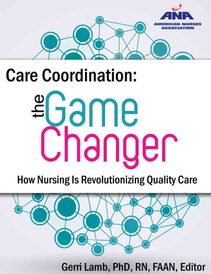 Care Coordination: The Game Changer: The Game Changer How Nursing is Revolutionizing Quality Care Care Coordination: The Game Changer: The Game Changer How Nursing is Revolutionizing Quality Care