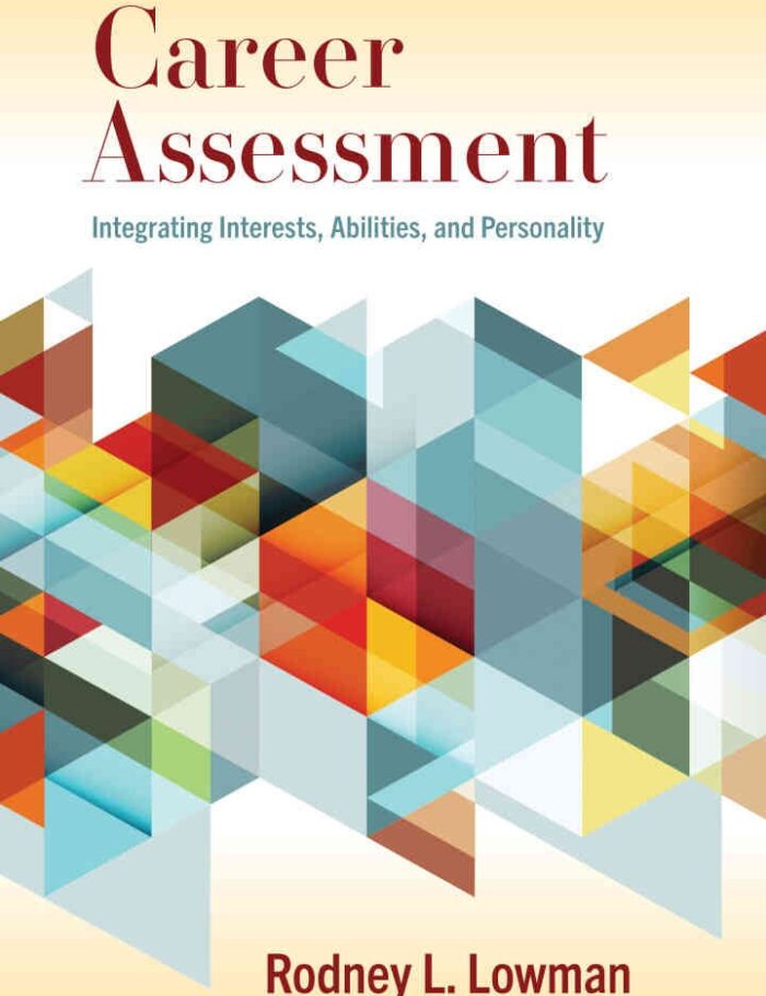 Career Assessment: Integrating Interests, Abilities, and Personality