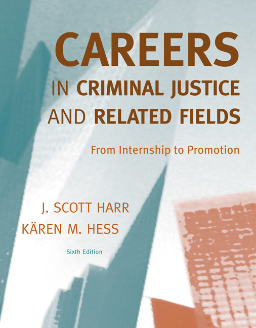 Careers in Criminal Justice and Related Fields: From Internship to Promotion 6th Edition