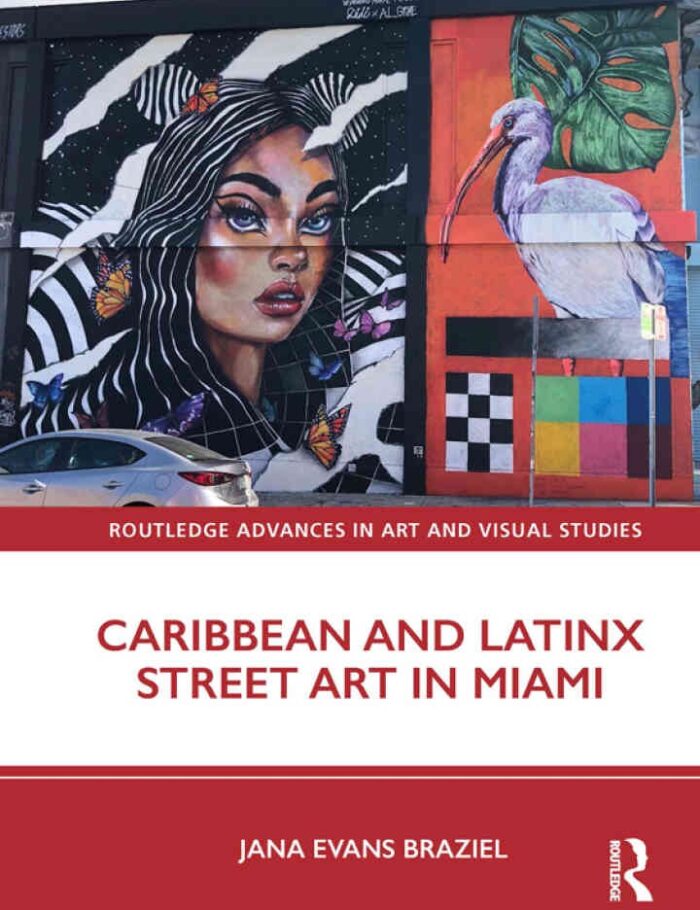 Caribbean and Latinx Street Art in Miami, 1st Edition Caribbean and Latinx Street Art in Miami, 1st Edition
