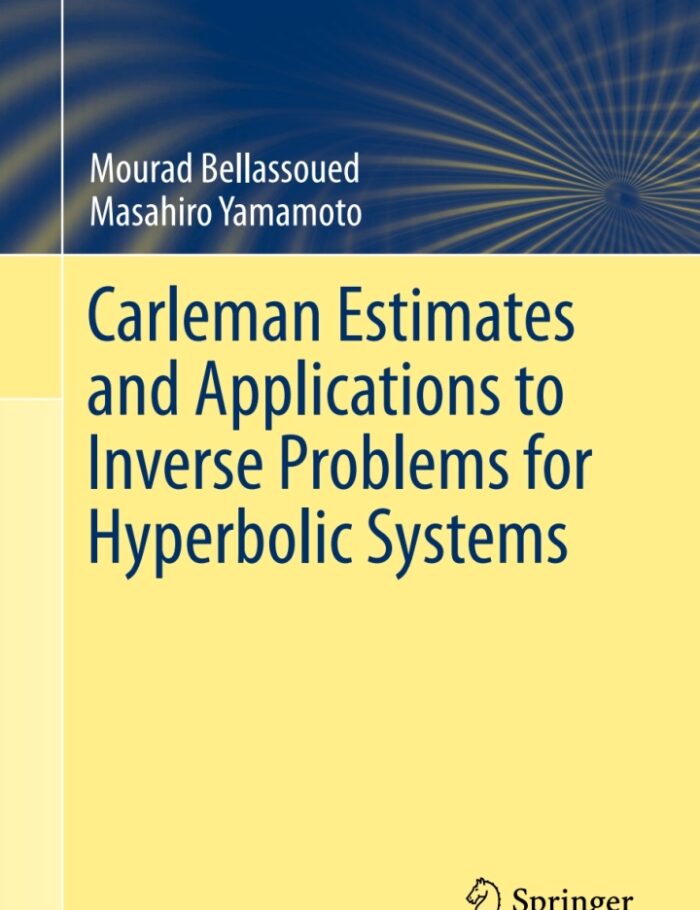 Carleman Estimates and Applications to Inverse Problems for Hyperbolic Systems Carleman Estimates and Applications to Inverse Problems for Hyperbolic Systems