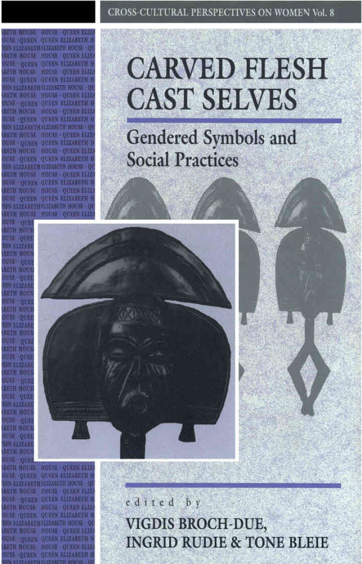 Carved Flesh / Cast Selves: Gendered Symbols and Social Practices, 1st Edition