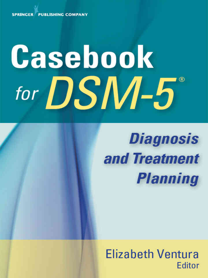 Case for DSM-5: Diagnosis and Treatment Planning 1st Edition