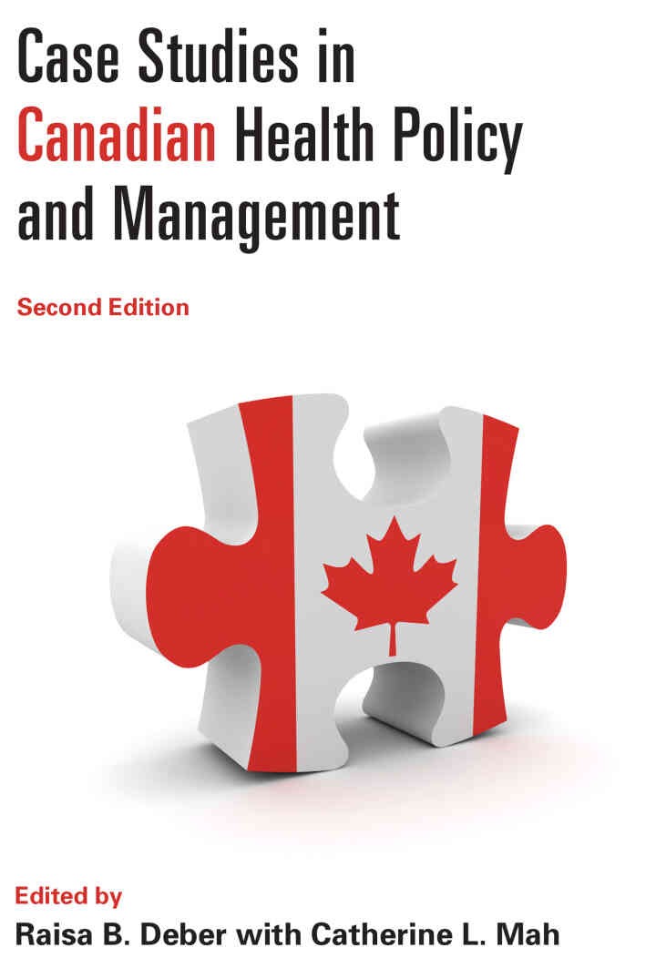 Case Studies in Canadian Health Policy and Management, 2nd Edition