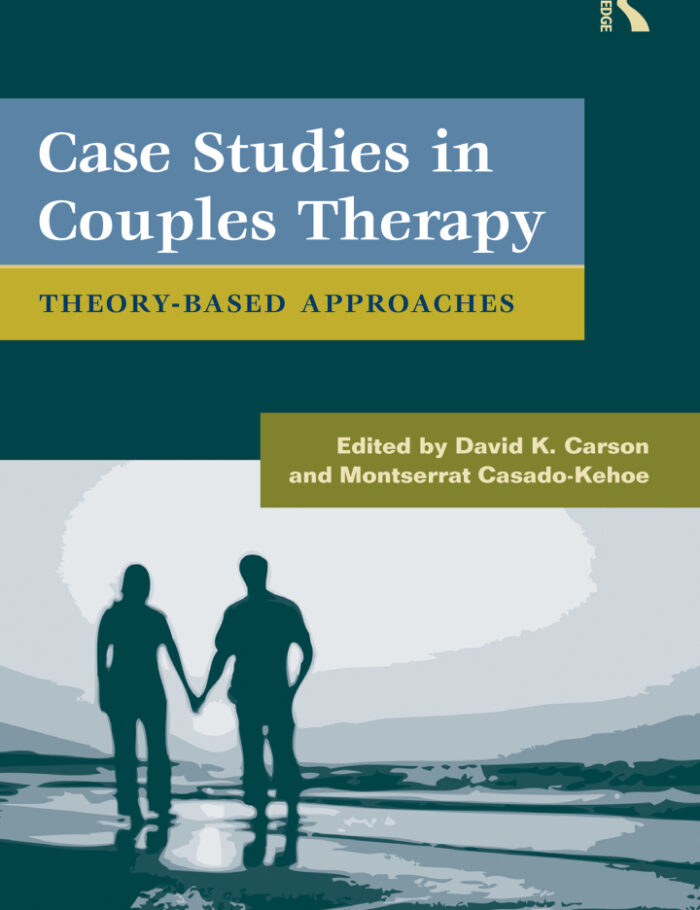 Case Studies in Couples Therapy: Theory-Based Approaches