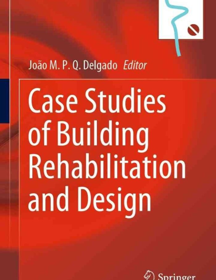 Case Studies of Building Rehabilitation and Design