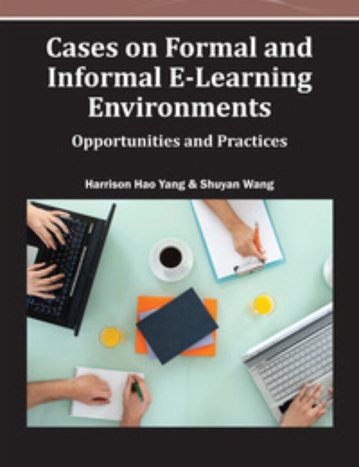 Cases on Formal and Informal E-Learning Environments