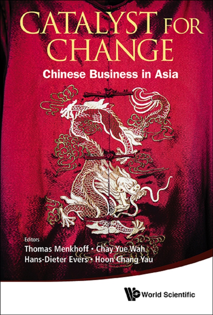 Catalyst For Change: Chinese Business In Asia Chinese Business in Asia
