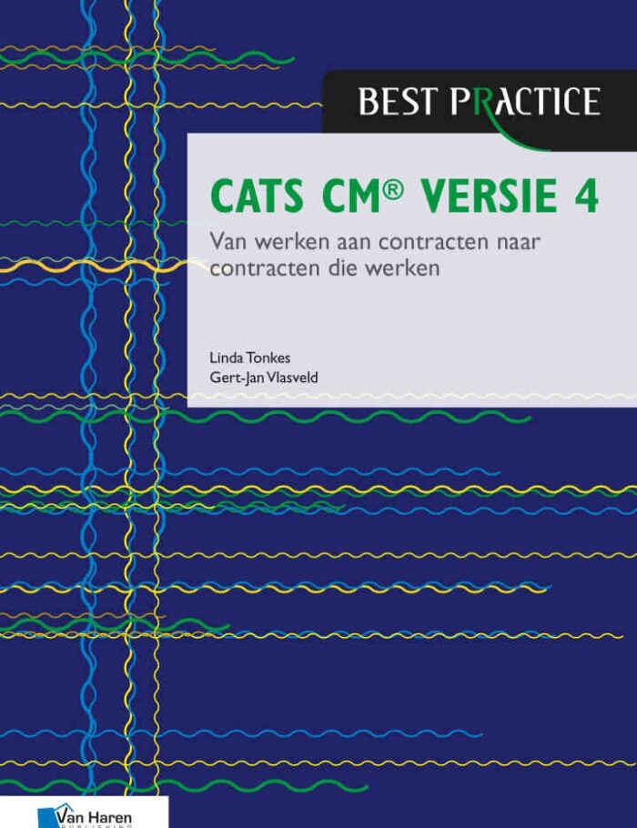 CATS CMÂ® versie 4: Van werken aan contracten naar contracten die werken, 4th Edition