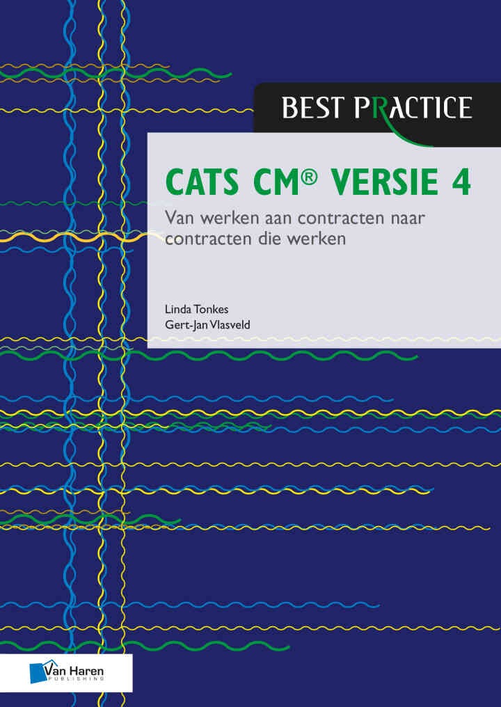 CATS CMÂ® versie 4: Van werken aan contracten naar contracten die werken, 4th Edition