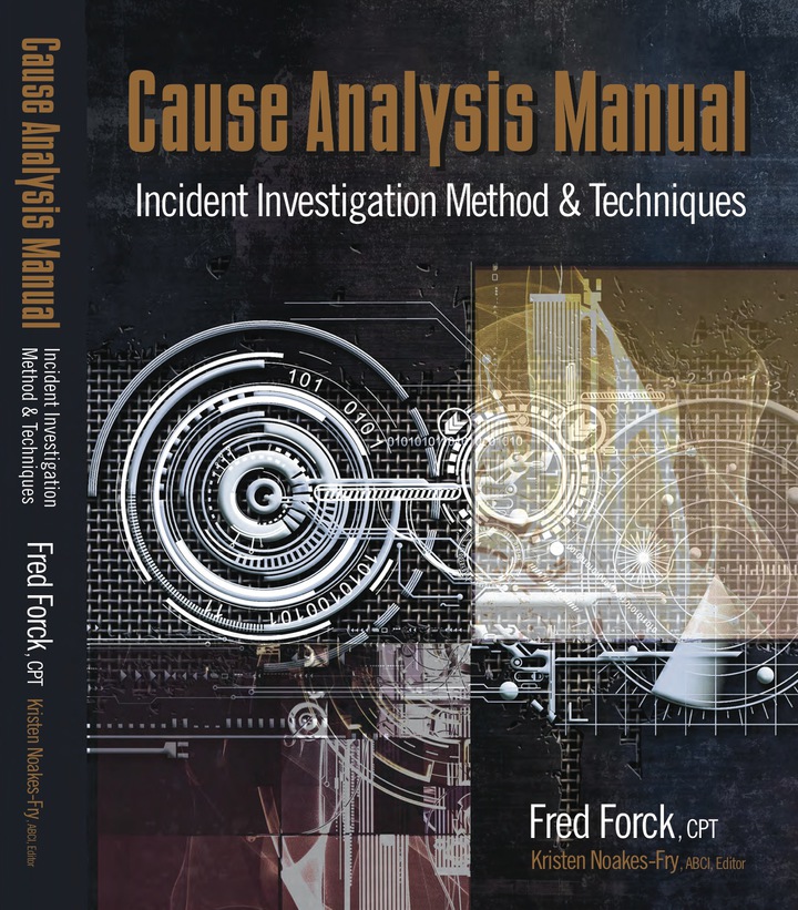 Cause Analysis Manual: Incident Investigation Method & Techniques