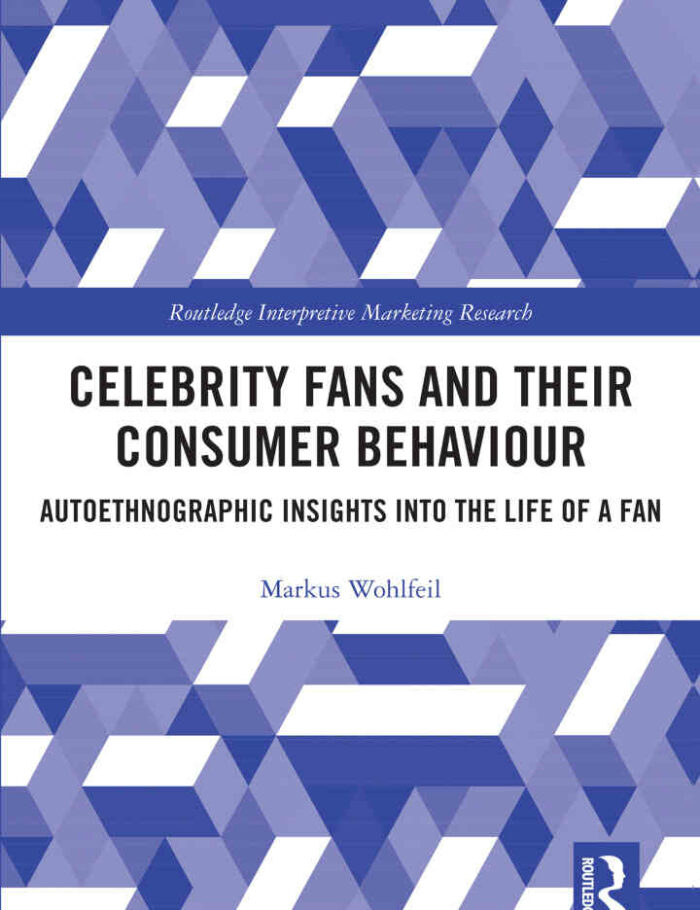Celebrity Fans and Their Consumer Behaviour: Autoethnographic Insights into the Life of a Fan 1st Edition