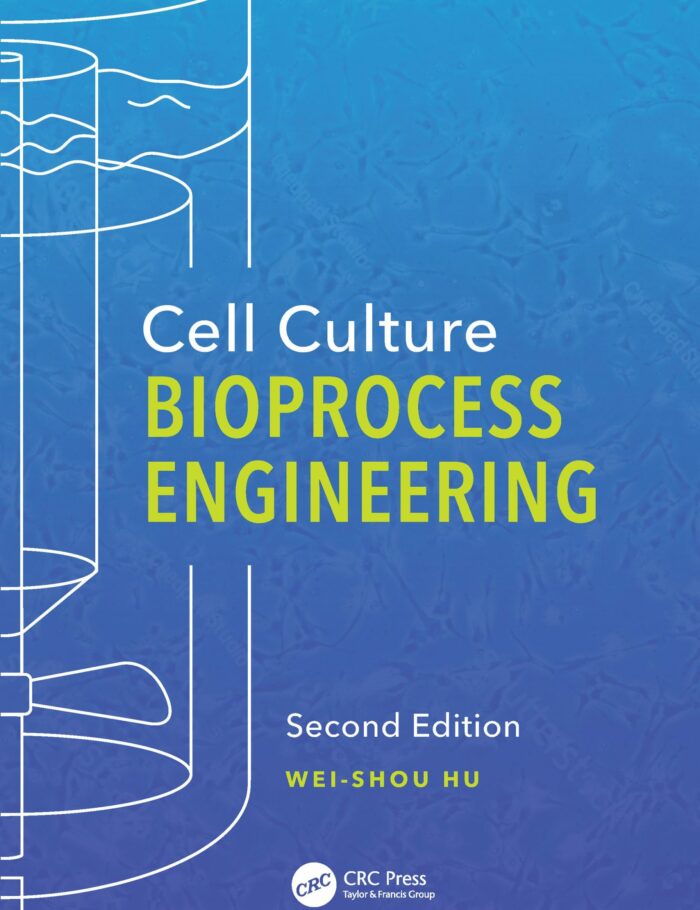 Cell Culture Bioprocess Engineering, Second Edition