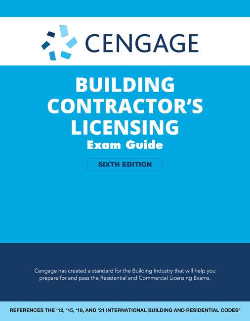 Cengage Building Contractor's Licensing Exam Guide: Based on the 2021 IRC & IBC 6th Edition