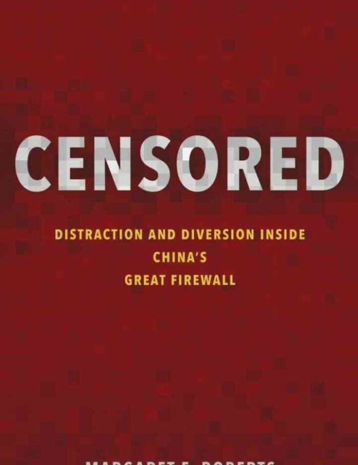 Censored: Distraction and Diversion Inside China's Great Firewall