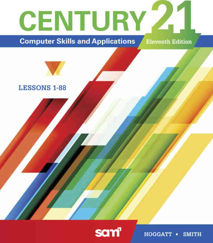 Century 21 Computer Skills and Applications Lessons 1-88 11th Edition