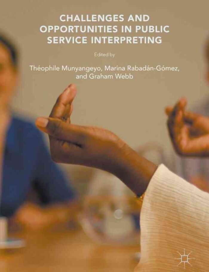 Challenges and Opportunities in Public Service Interpreting