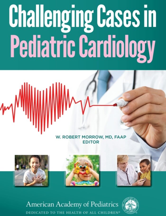 Challenging Cases in Pediatric Cardiology