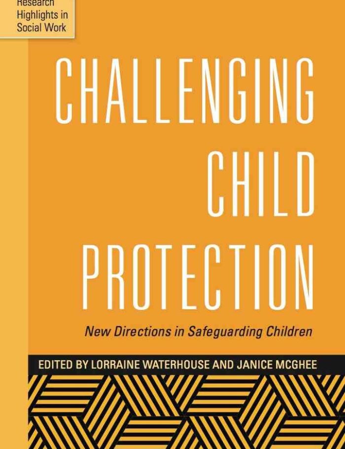 Challenging Child Protection New Directions in Safeguarding Children Publisher
