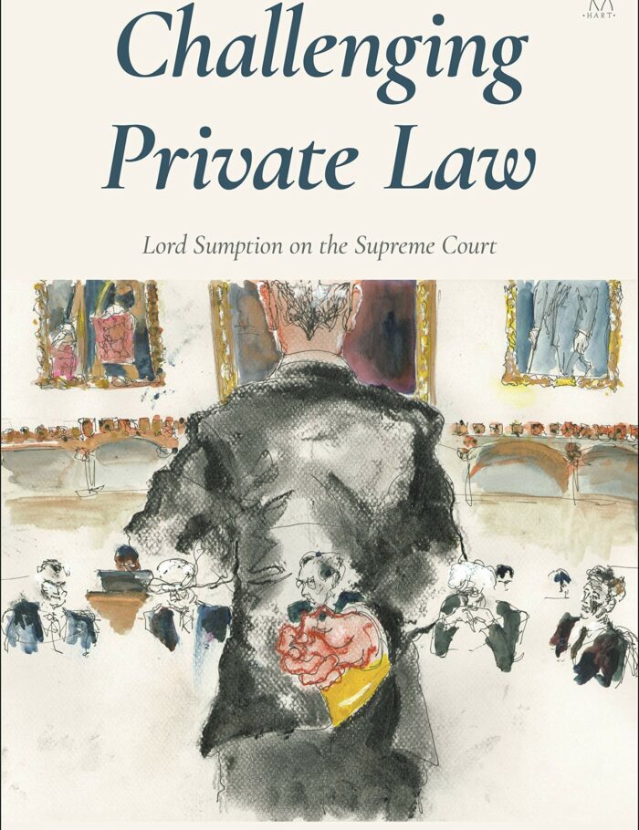 Challenging Private Law: Lord Sumption on the Supreme Court