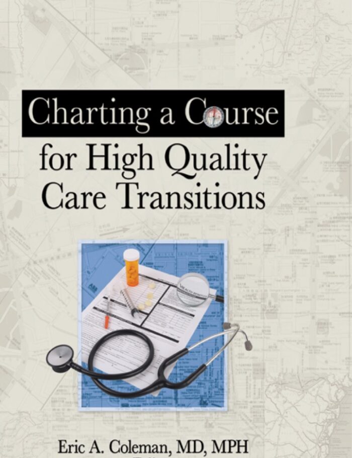 Charting a Course for High Quality Care Transitions
