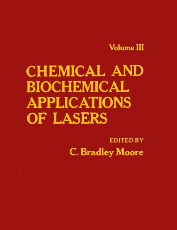 Chemical and Biochemical Applications of Lasers V3
