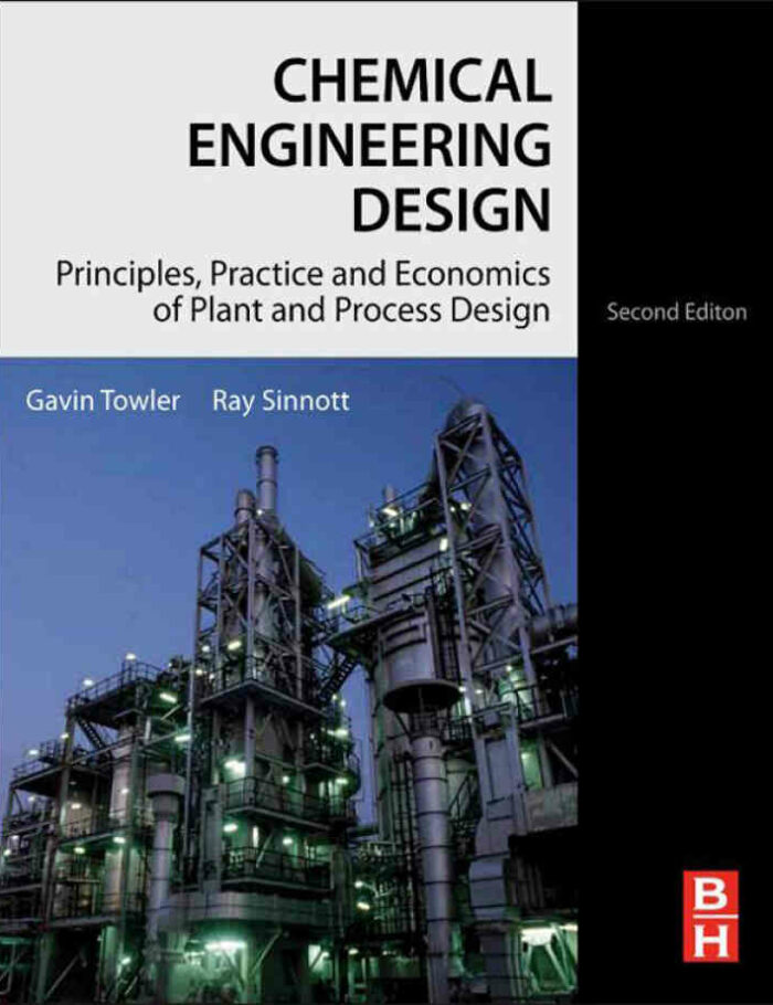 Chemical Engineering Design: Principles Practice and Economics of Plant and Process Design