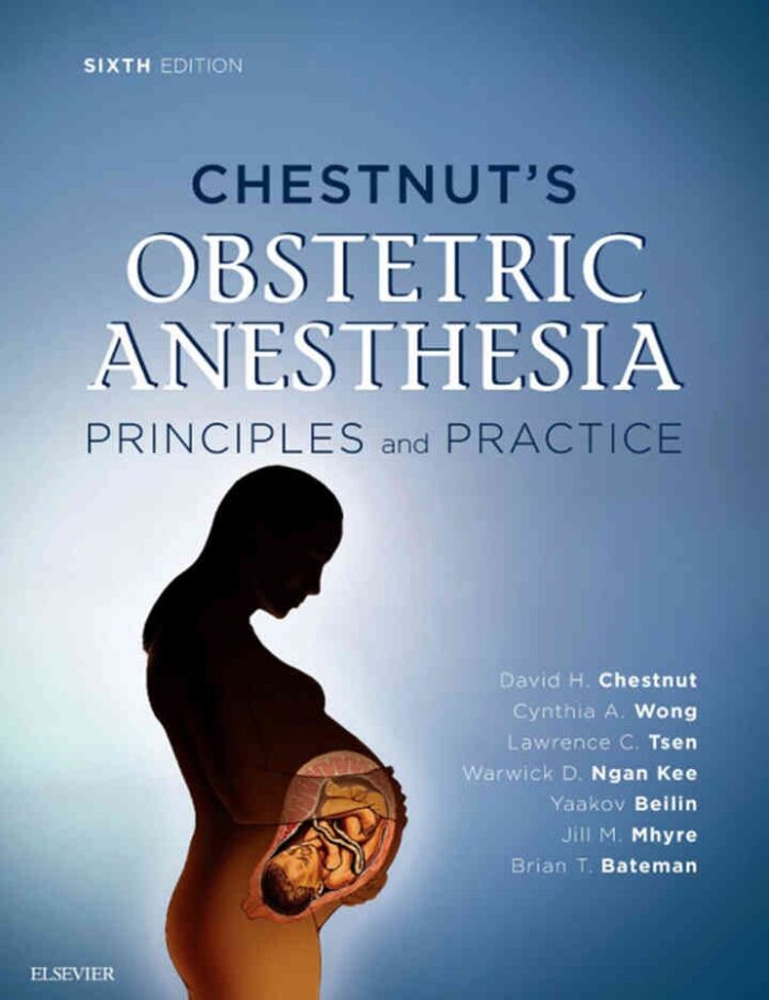 Chestnut's Obstetric Anesthesia E-Book