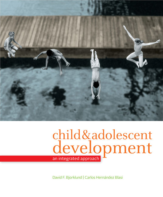 Child and Adolescent Development: An Integrated Approach 1st Edition