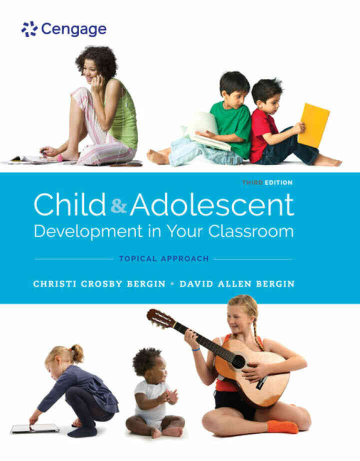 Child and Adolescent Development in Your Classroom Topical Approach 3rd Edition